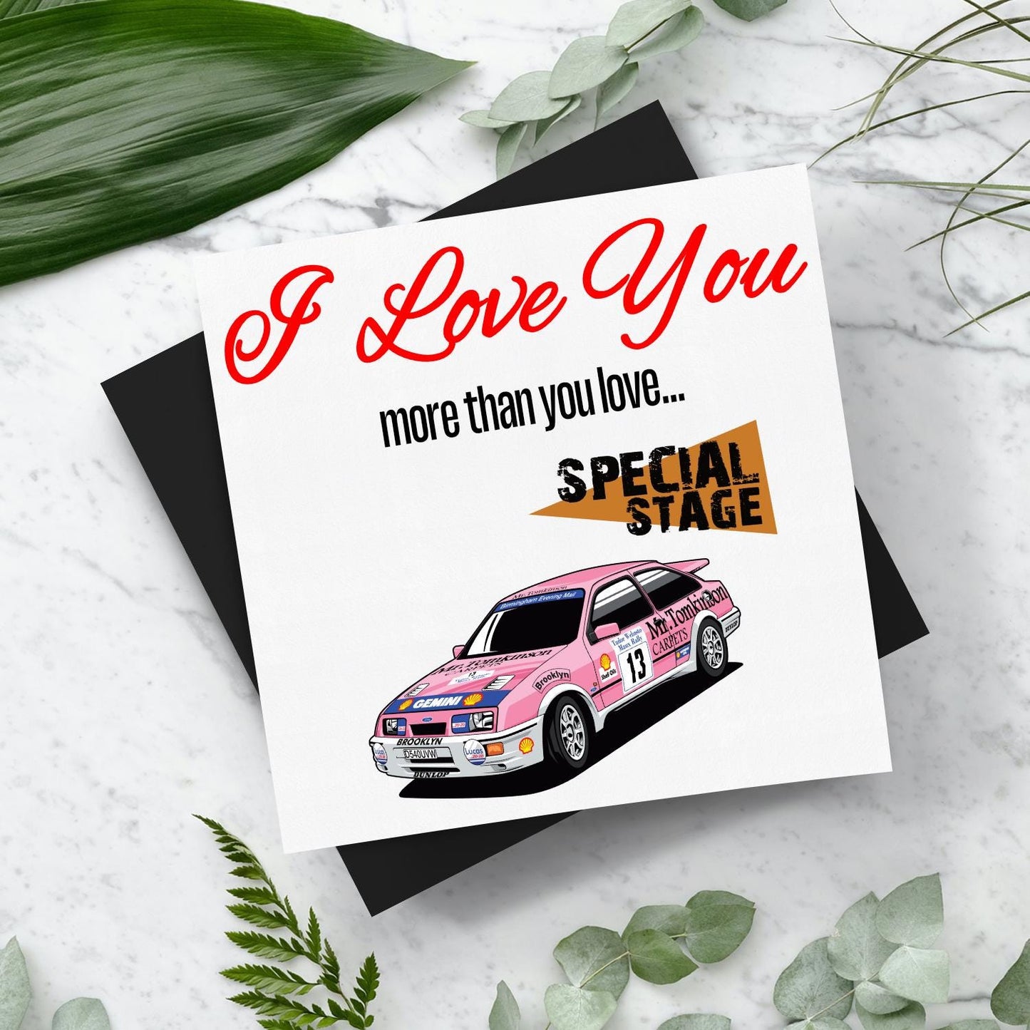 I Love You More Than.. Special Stage Gwydaf Evans Sierra Cosworth Card With Envelope
