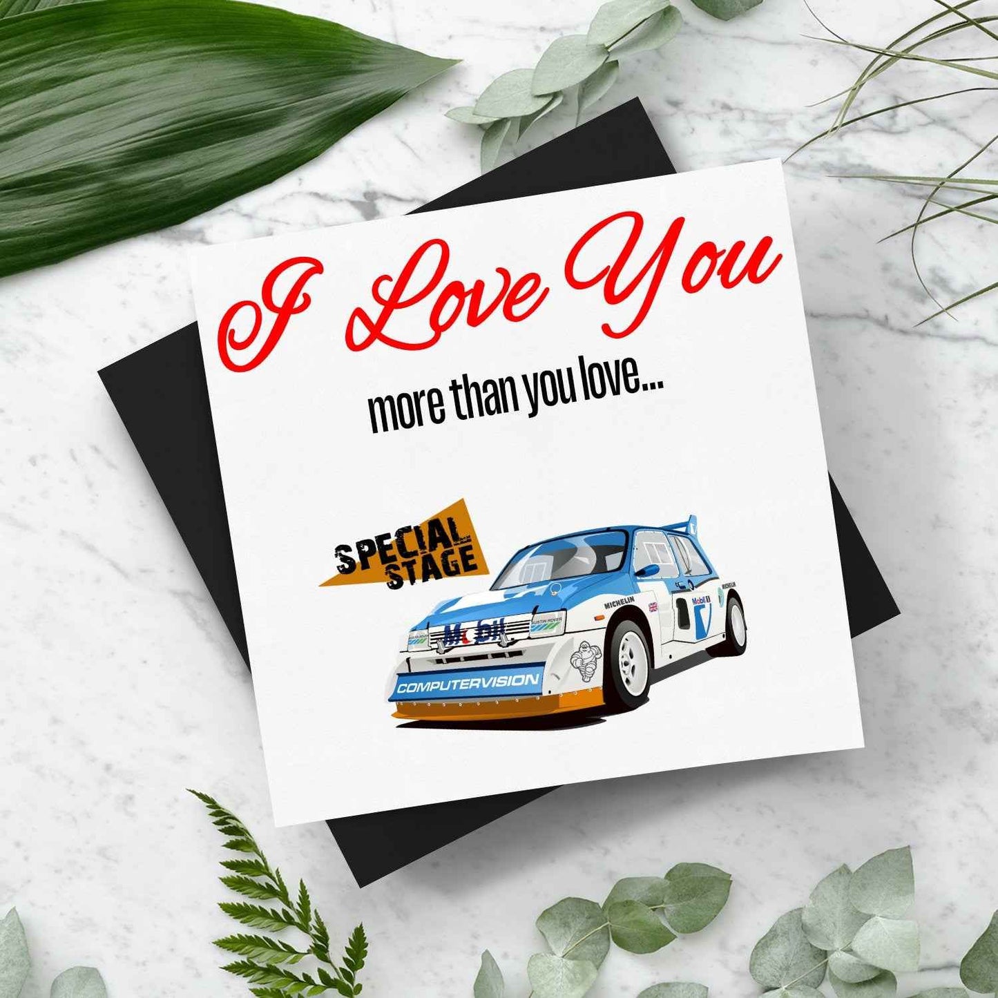 I Love You More Than.. Metro 6R4 Card With Envelope - Rallying Is Life