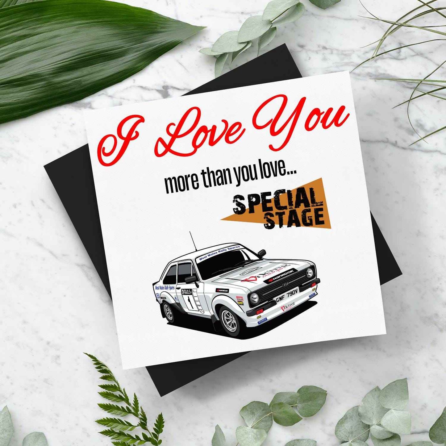 I Love You More Than.. Gwyndaf Evans Mk2 Escort Card With Envelope - Rallying Is Life