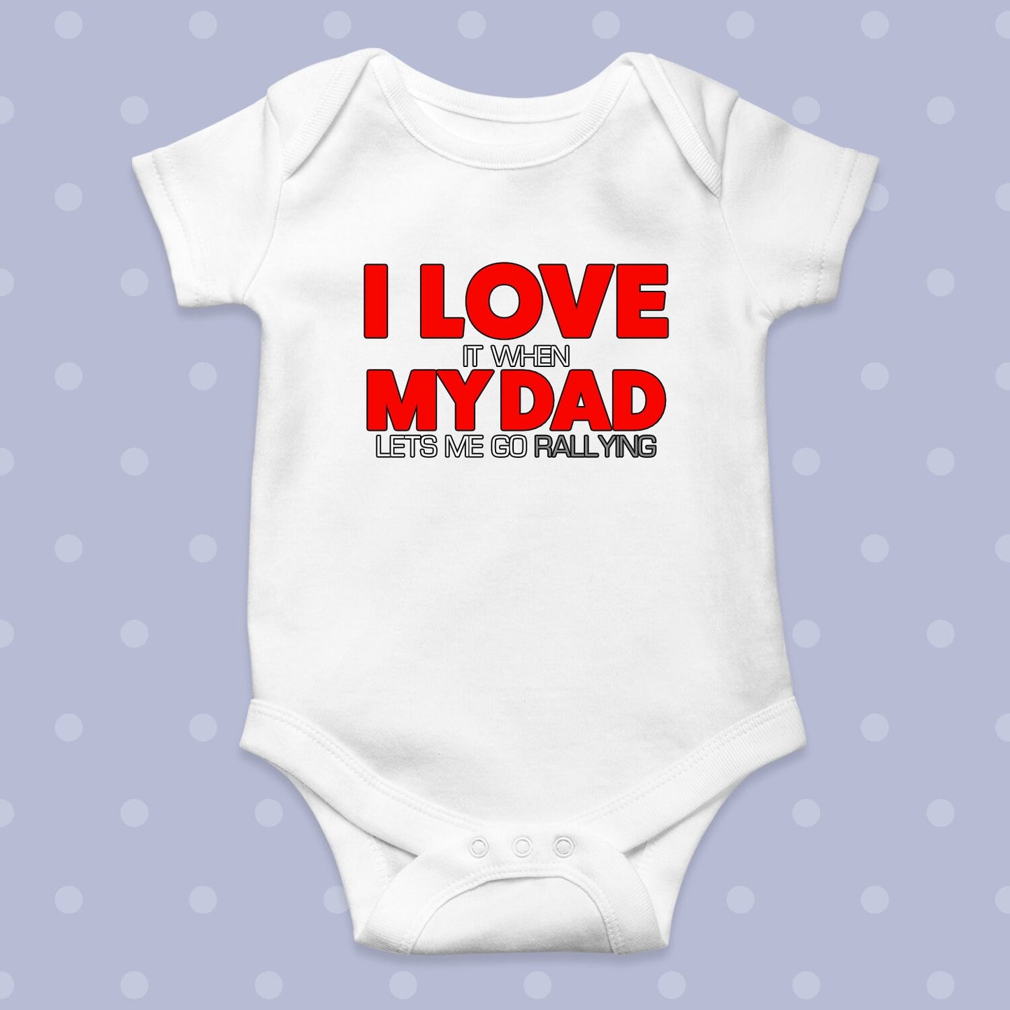 I Love My Dad White Baby Grow