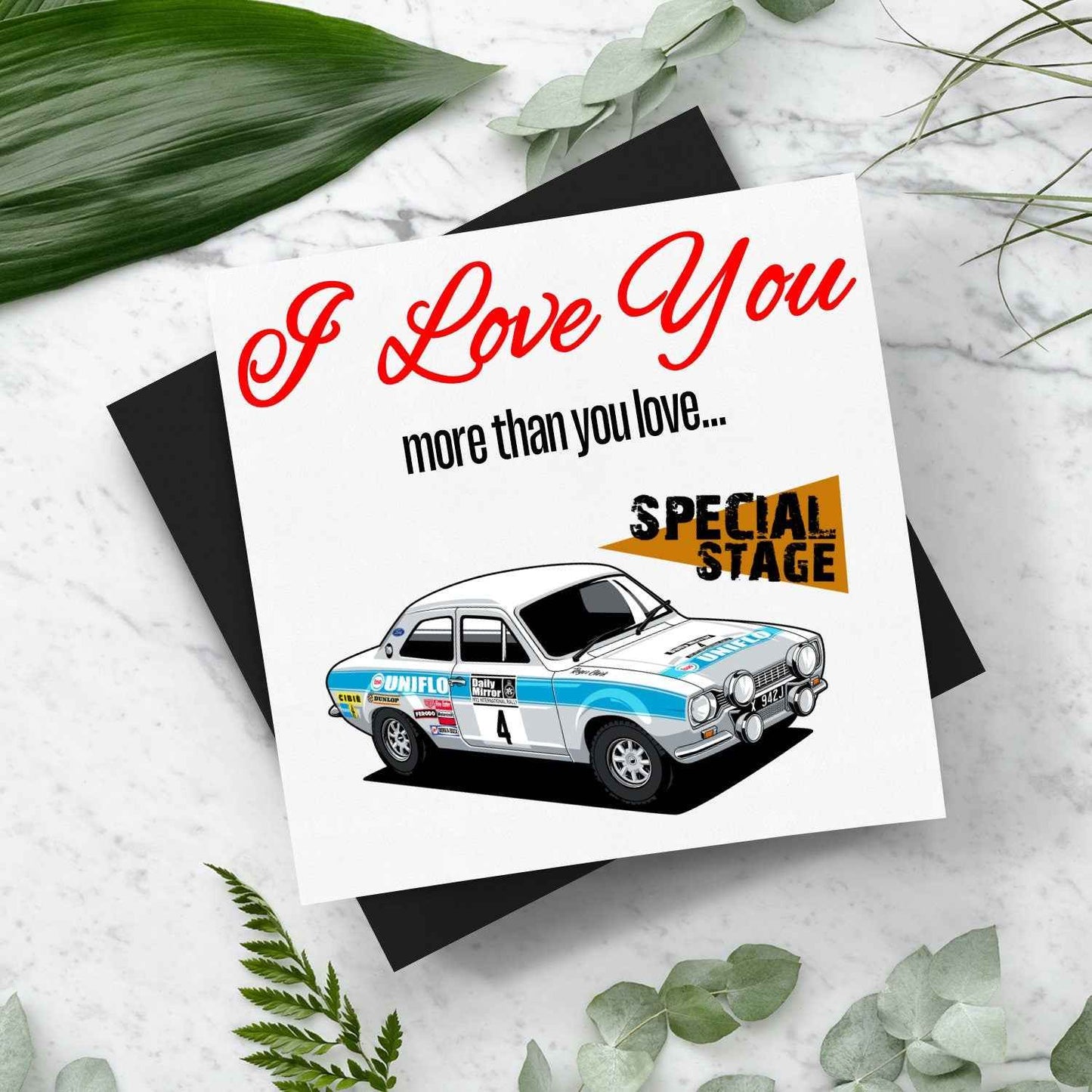 I Love You More Than.. Escort MK1 Card With Envelope - Rallying Is Life