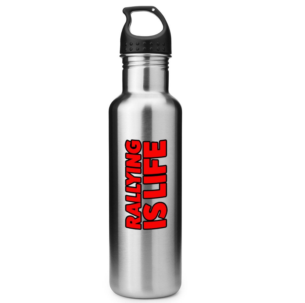 Rallying Is Life Stainless Steel Water Bottle