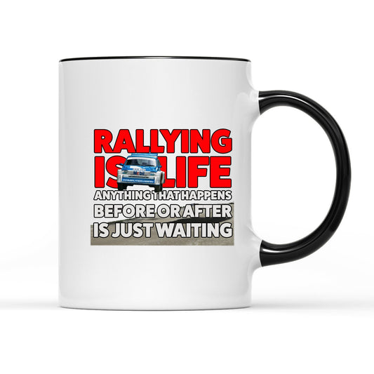 Rallying Is Life 6R4 Mug