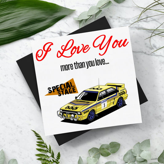 I Love You More Than.. Special Stage Quattro Card With Envelope