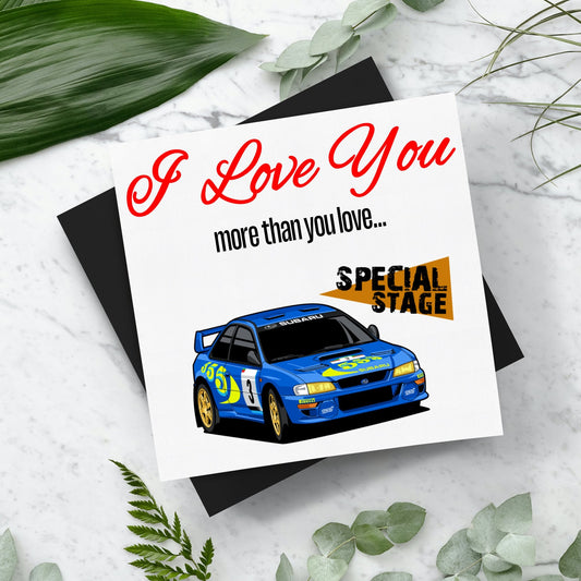 I Love You More Than.. Special Stage Subaru WRC Card With Envelope