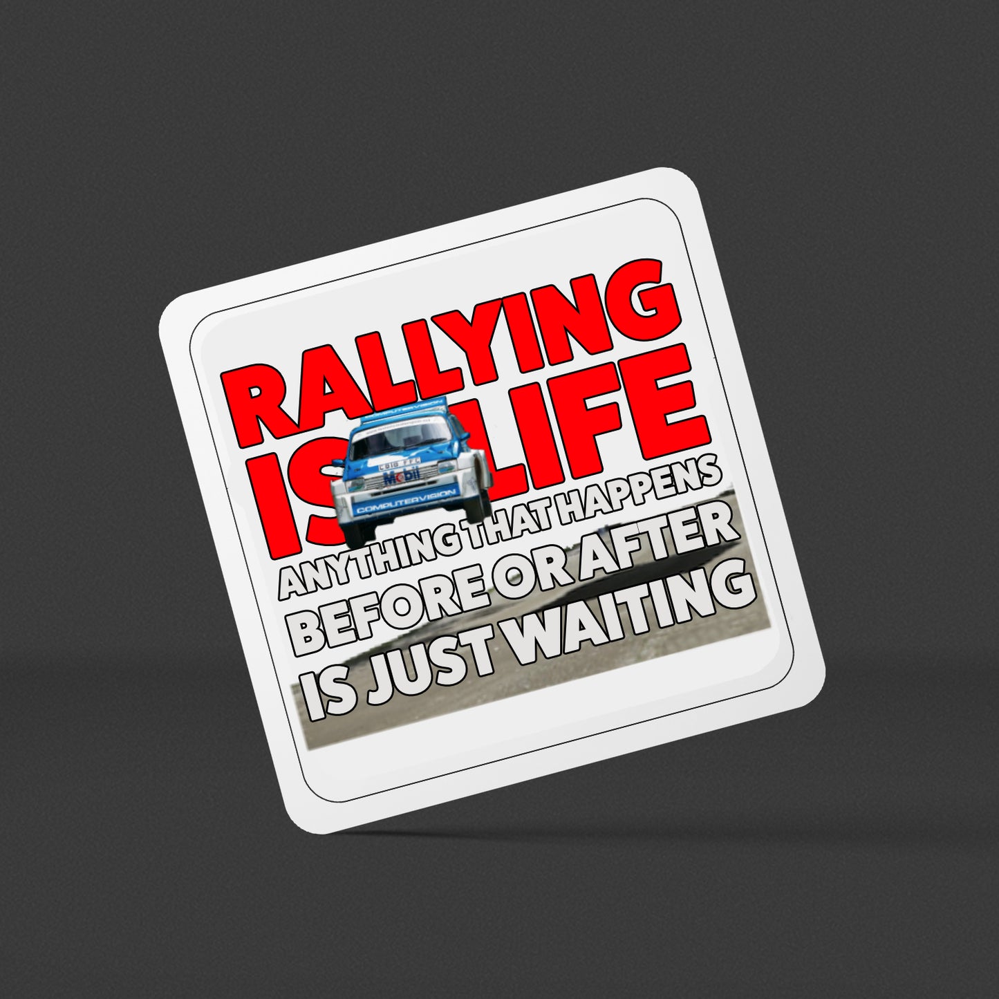 Rallying Is Life Metro 6R4 Square Drinks Coaster x1