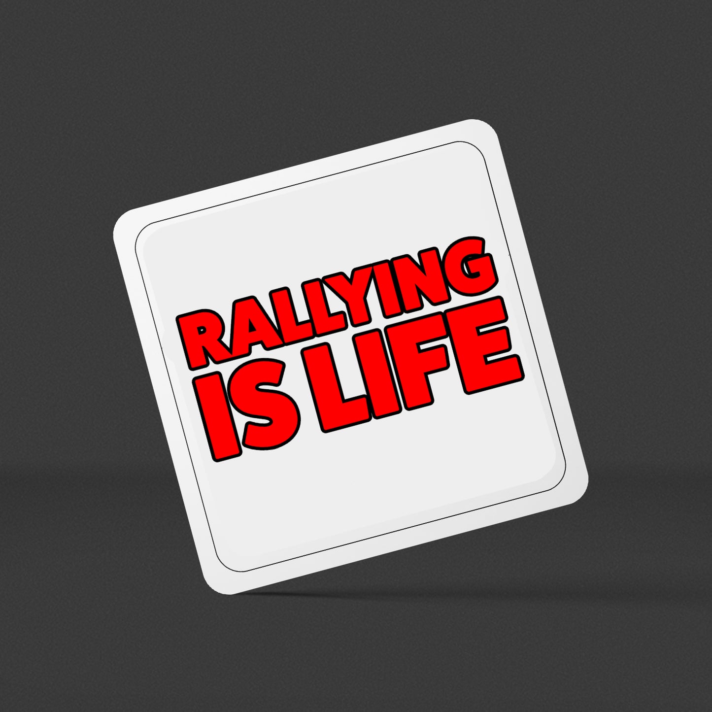 Rallying Is Life Square Drinks Coaster x1