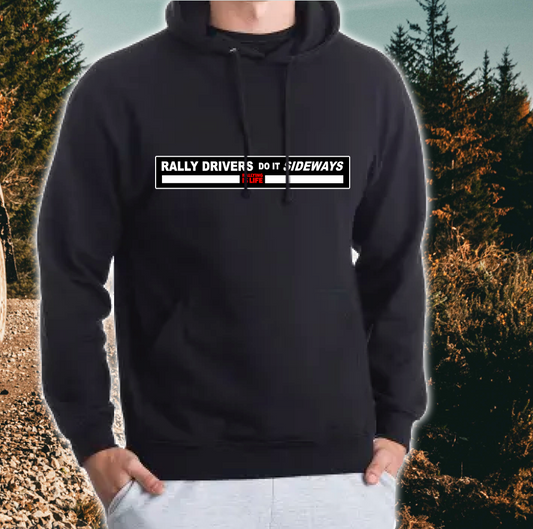 Rally Drivers Do It Sideways Hoody