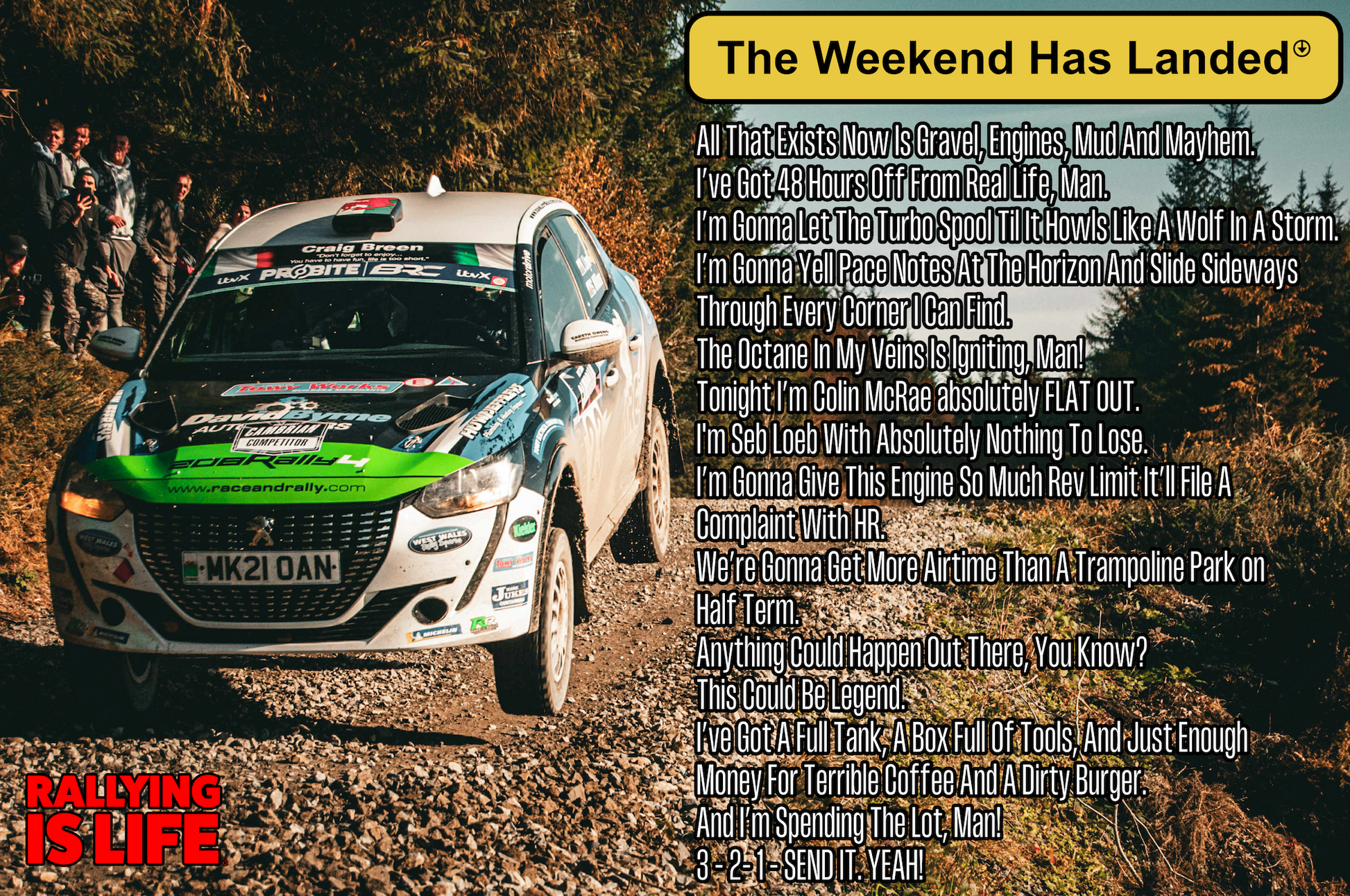 The Weekend Has Landed T Shirt - Rallying Is Life
