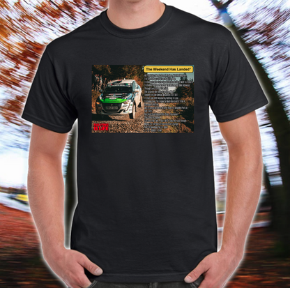 The Weekend Has Landed T Shirt - Rallying Is Life