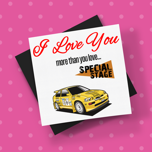 I Love You More Than.. Special Stage Eamonn Boland Escort Cosworth Card With Envelope