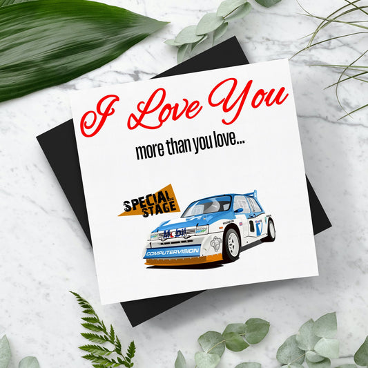 I Love You More Than.. Special Stage Metro 6R4 Valentines Card