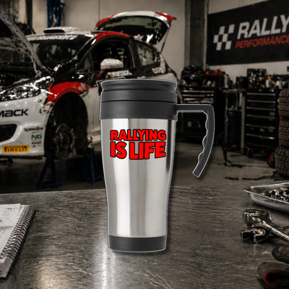 Rallying Is Life Steel Travel Mug - Rallying Is Life