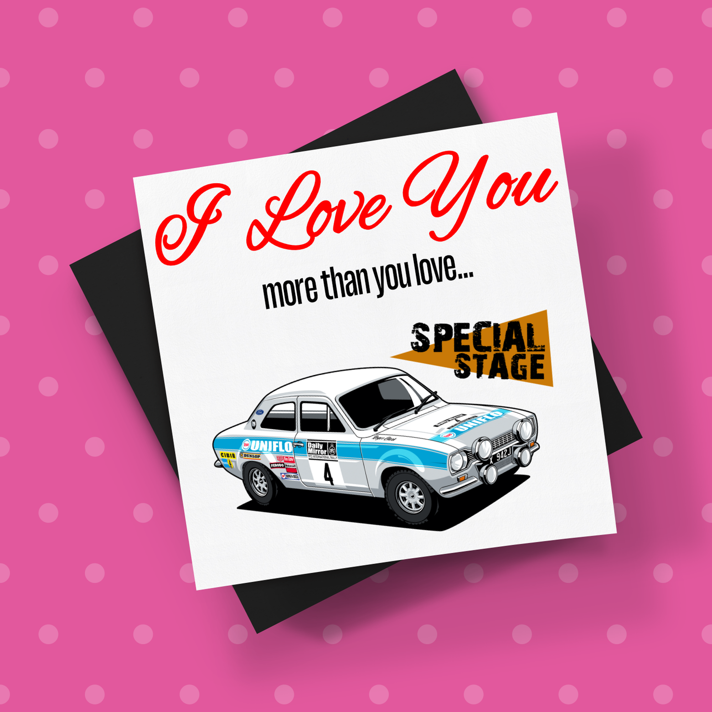 I Love You More Than.. Escort MK1 Card With Envelope - Rallying Is Life