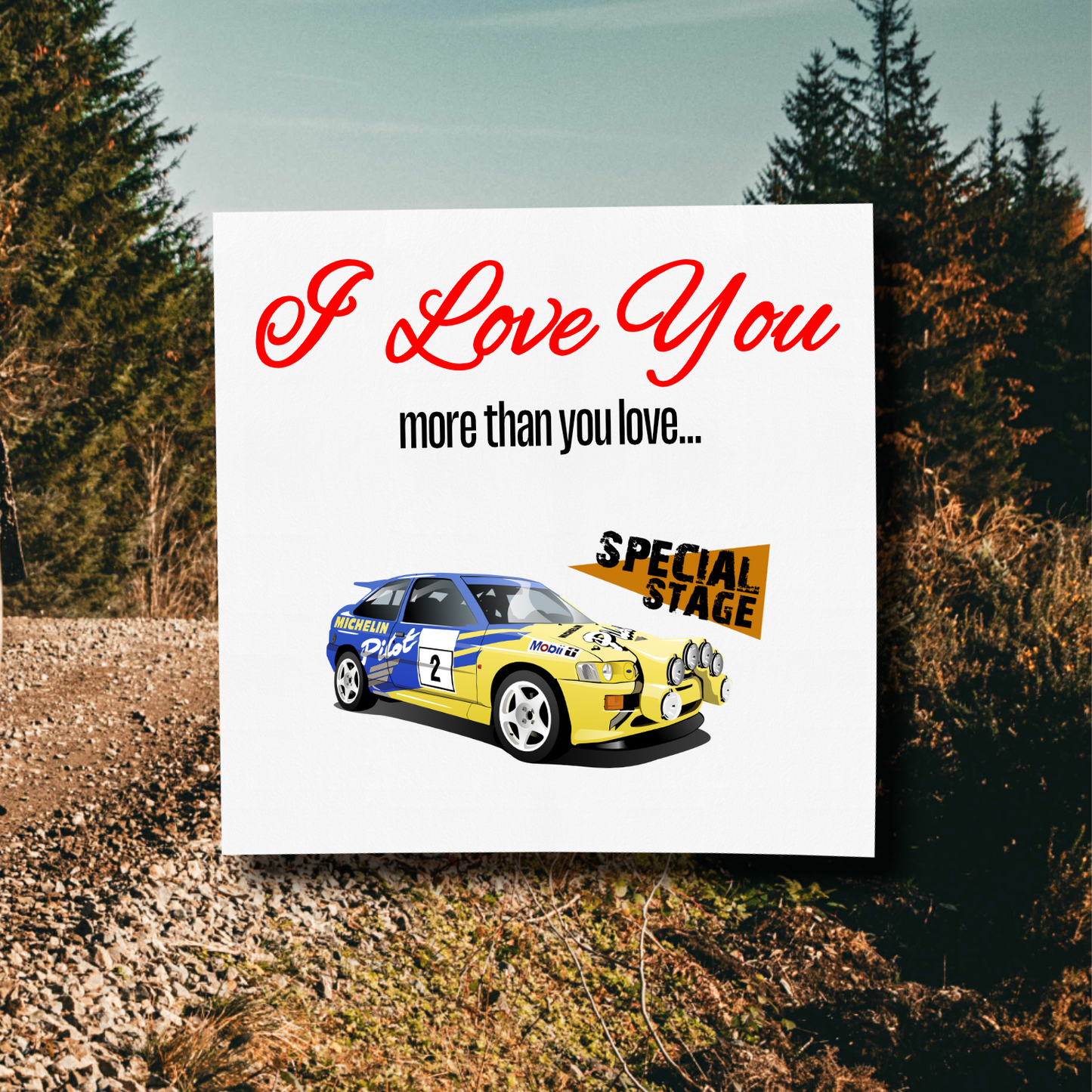 I Love You More Than.. Escort Cosworth Card With Envelope