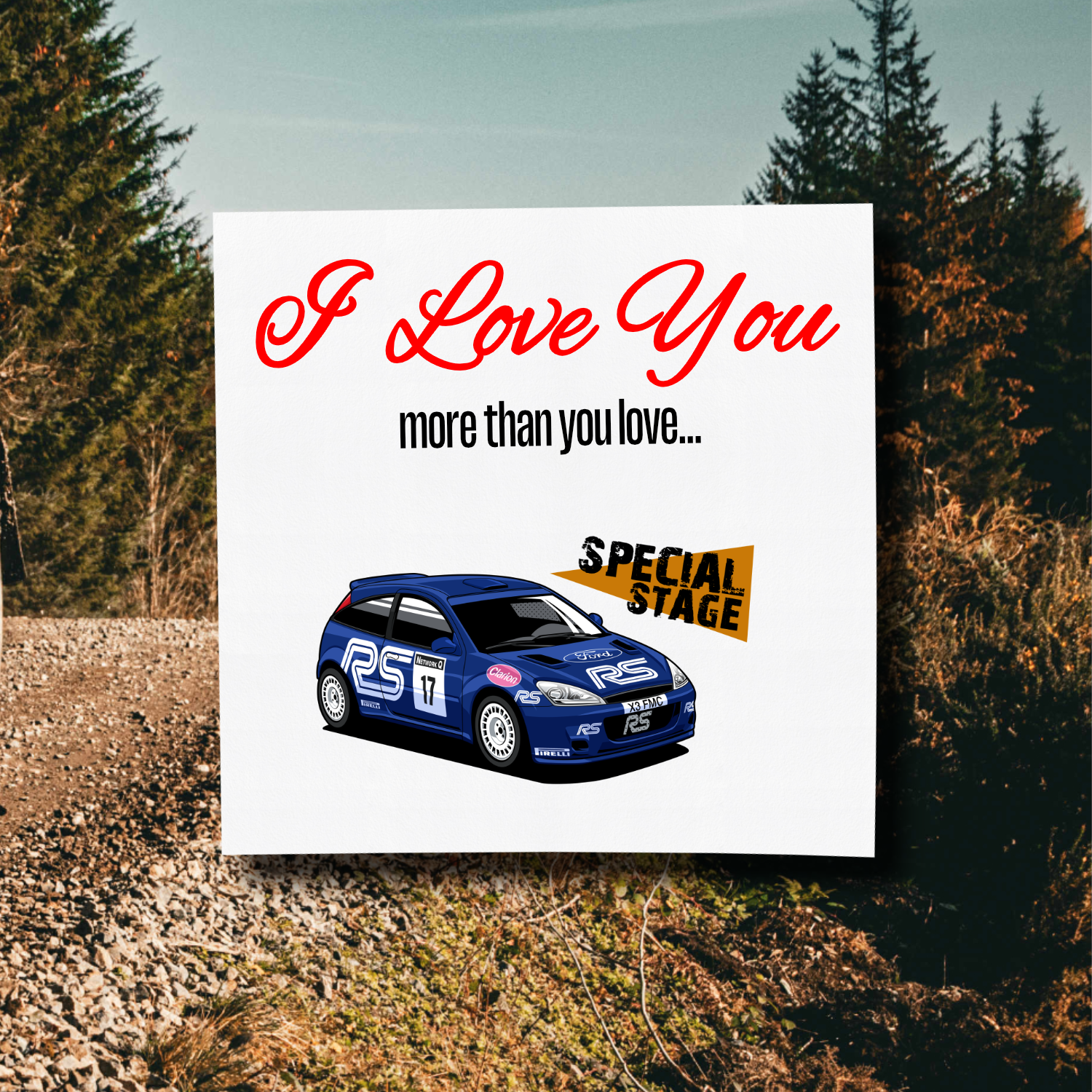I Love You More Than.. Focus WRC Card With Envelope