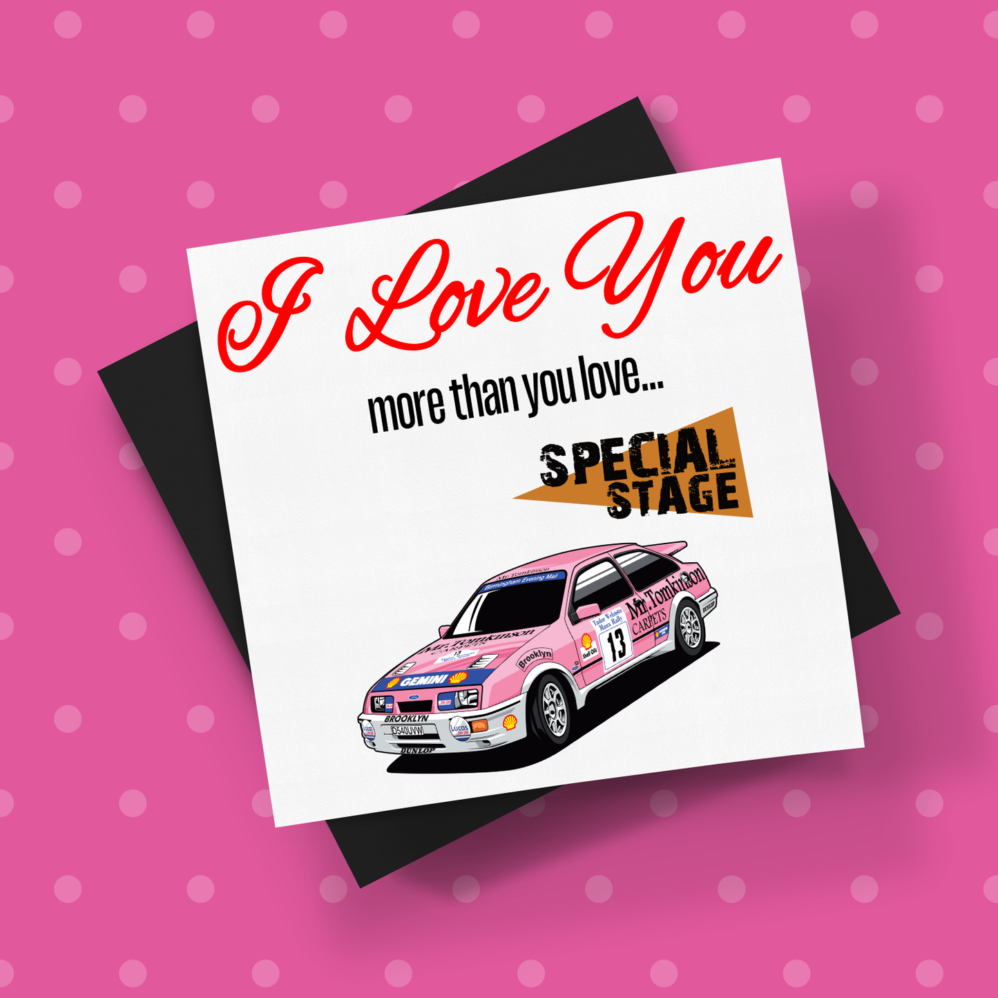I Love You More Than.. Gwyndaf Evans Sierra Cosworth Card With Envelope - Rallying Is Life