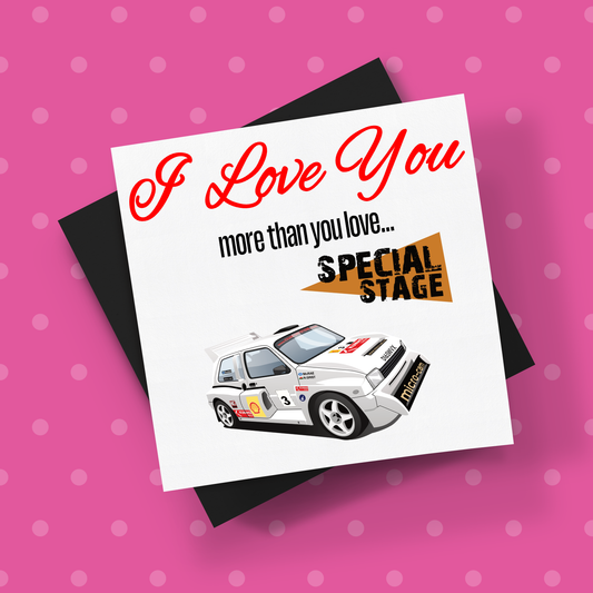 I Love You More Than.. Special Stage Colin McRae 6R4 Card With Envelope
